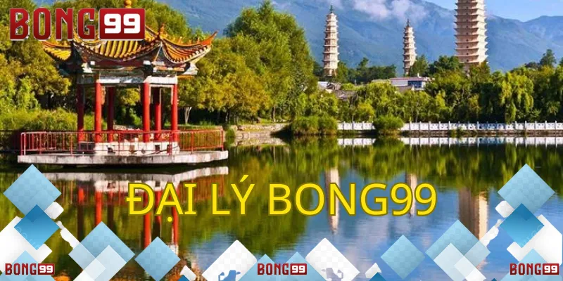 Đại Lý Bong99