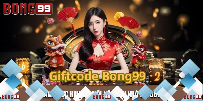Giftcode Bong99