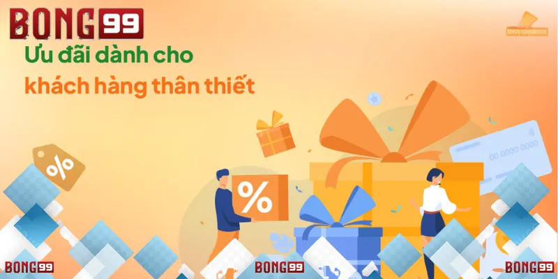 Ưu đãi hấp dẫn dành cho khách hàng thân thiết.